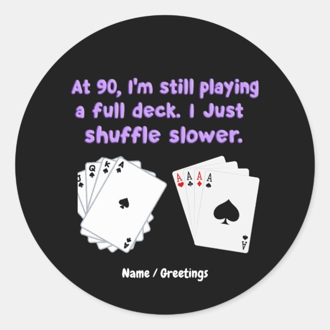 Adesivo Aos 90 anos ainda estou brincando com um Cheio (Frente)