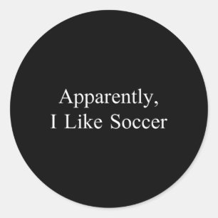 Adesivo Aparentemente Eu Gosto de Futebol Meme Engraçado S