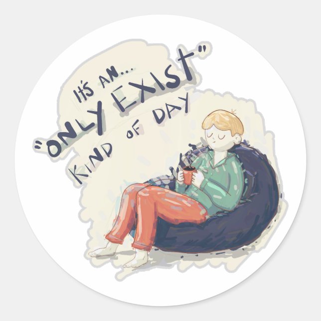 Adesivo Apenas existe tipo de dia (Frente)