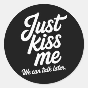 Adesivo Apenas Me Beije Podemos Conversar Mais Tarde Român