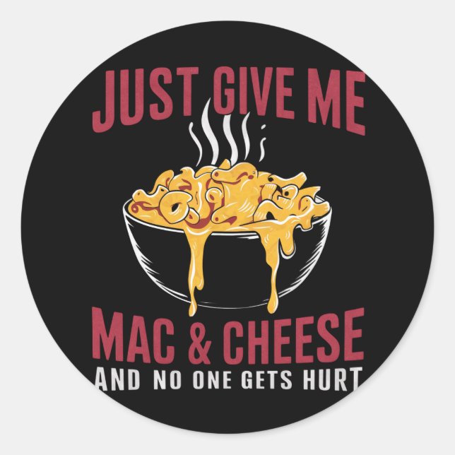 Adesivo Apenas Me Dê Mac & Queijo E Ninguém Se Machuca (Frente)
