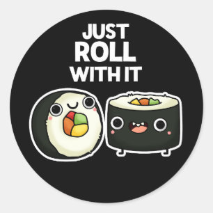 Adesivo Apenas Role Com Ele Engraçado Sushi Roll Pun Dark 