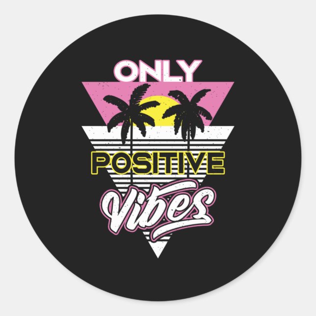 Adesivo Apenas Slogan Retroativo de Vibes Positivos (Frente)