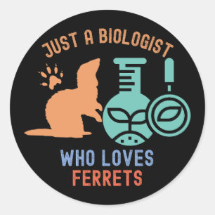 Adesivo Apenas um Biólogo que Ama Furões, Biologia Diverti