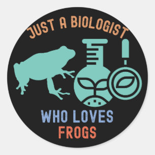 Adesivo Apenas um Biólogo Que Ama Rãs, Biologia Divertida