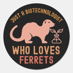 Adesivo Apenas um biotecnólogo que ama furões