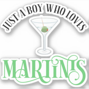 Adesivo Apenas um garoto que ama Martinis