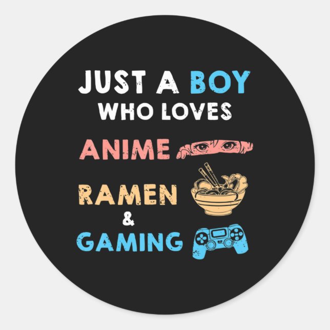 Adesivo Apenas Um Menino Que Ama Anime Ramen E Jogo Divert (Frente)