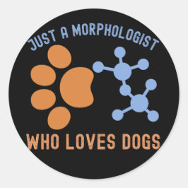Adesivo Apenas um morfologista que ama cachorros