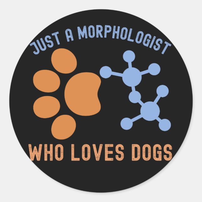 Adesivo Apenas um morfologista que ama cachorros (Frente)