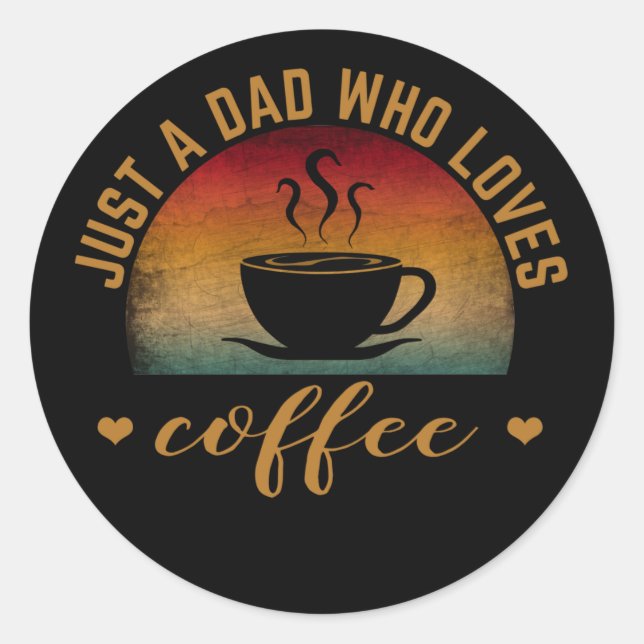 ADESIVO APENAS UM PAI QUE AMA CAFÉ (Frente)