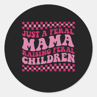 Adesivo Apenas Uma Mamãe Feral Levantando Crianças Féricas