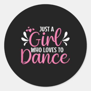 Adesivo Apenas Uma Menina Que Adora Dançar Por Dançarino D