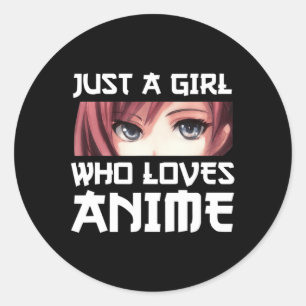 Adesivo Apenas Uma Menina Que Ama Anime