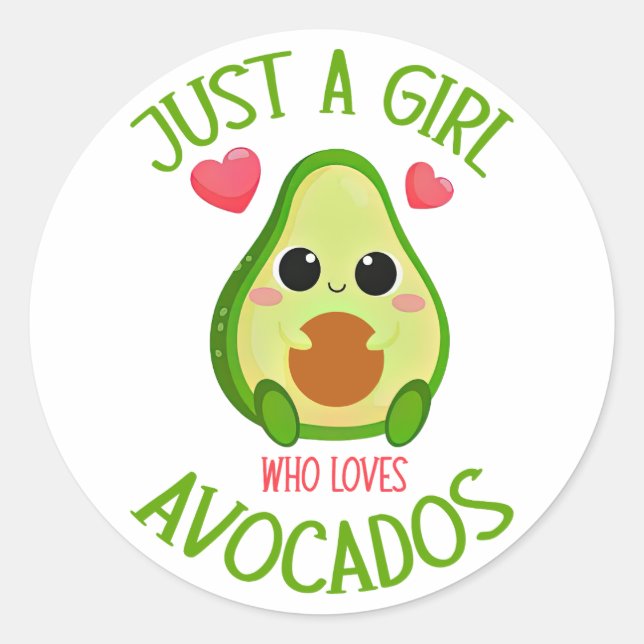 Adesivo Apenas Uma Menina Que Ama Avocados (Frente)