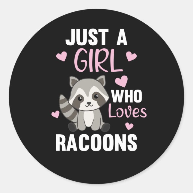 Adesivo Apenas Uma Menina Que Ama Racoons Kawaii Raccoon (Frente)