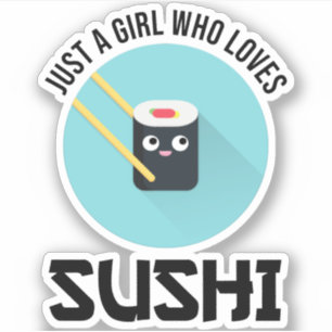 Adesivo Apenas Uma Menina Que Ama Sushi