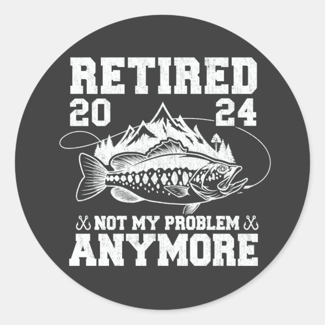 Adesivo Aposentado 2024 Não É Meu Problema Mais Pescar Eng (Frente)