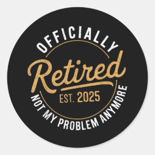 Adesivo Aposentado 2025 Já Não É Meu Problema