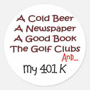 Adesivo Aposentadoria "cerveja, clubes de golfe & 401K "