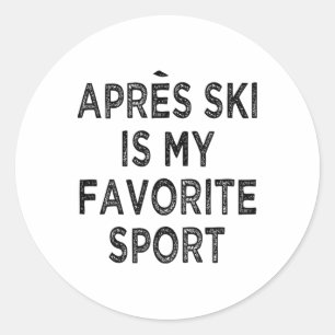 Adesivo Apres Ski É Minha Camisa Esportiva Favorita Roupa