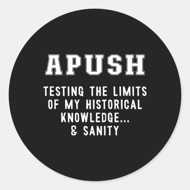 Adesivo Apush Testing My Knowledge Sanity Ap Us History Ex (Frente)