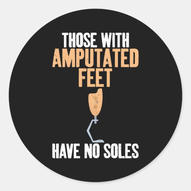 Adesivo Aqueles Com Pés Amputados Não Têm Ampola (Frente)