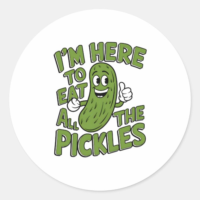 Adesivo Aqui para comer todos os picles (Frente)