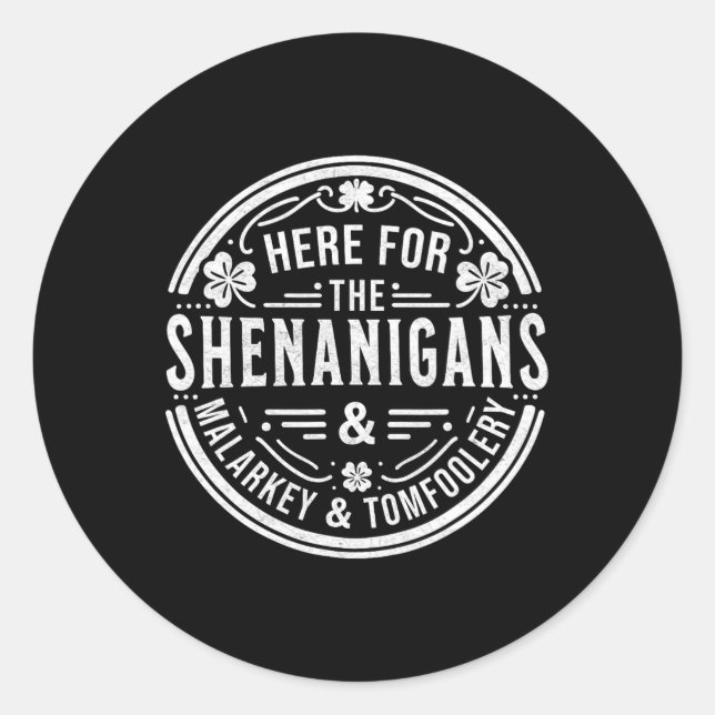 Adesivo Aqui Para O Shenanigans Malarkey E Tomfoolery S (Frente)