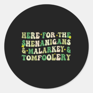 Adesivo Aqui Para Os Shenanigans E Malarkey E Tomfoole