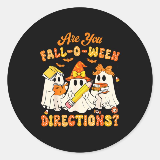 Adesivo Are You Fall-o-ween Directions Funny Ghost Teacher (Frente)