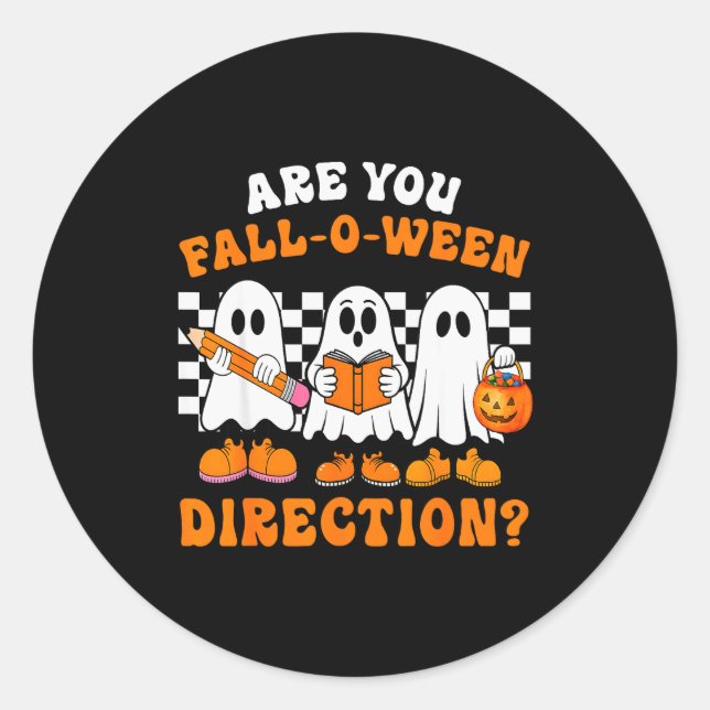 Adesivo Are You Fall O Ween Directions Funny Ghost Teacher (Frente)