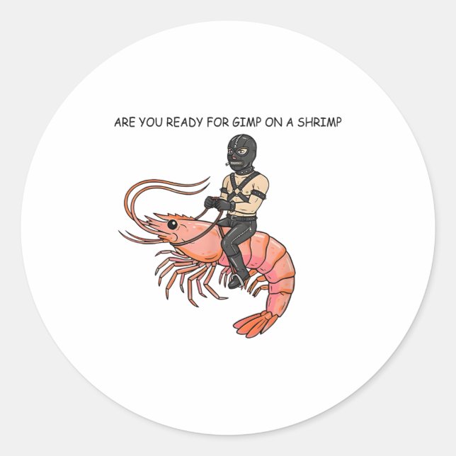 Adesivo Are You Ready For Gimp On A Shrimp  (Frente)