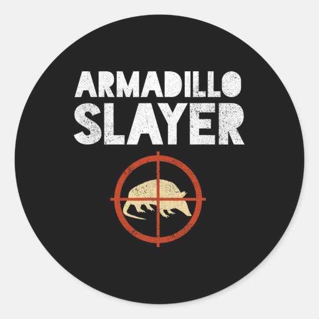 Adesivo Armadillo Slayer Armadillo Hunter Gift (Frente)