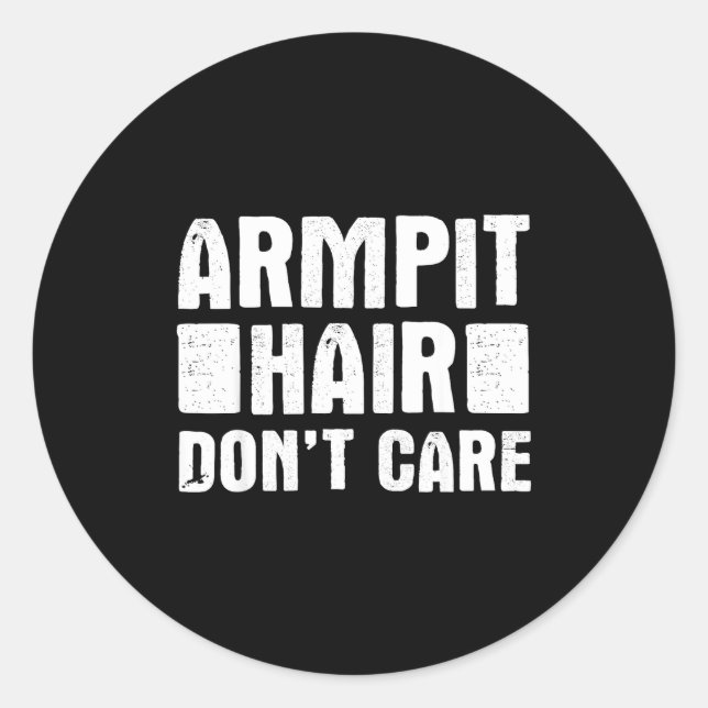 Adesivo Armt Hair Don't Care - Funny Feminist Body Hair Qu (Frente)