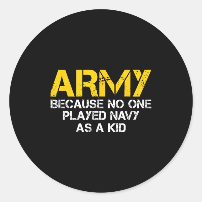 Adesivo Army Because Played Navy As A Kid Funny Army Vinta (Frente)
