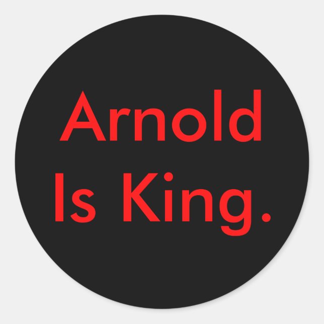 Adesivo Arnold É Rei. (Frente)