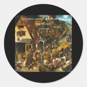 Adesivo Arte Holandesa do Século XVI e Provérbio Famoso