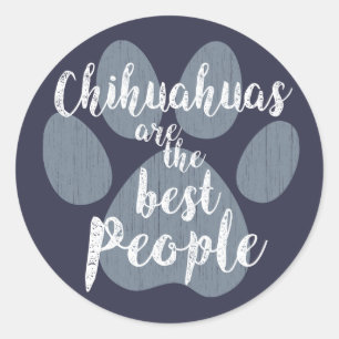 Adesivo As chihuahuas são as melhores pessoas