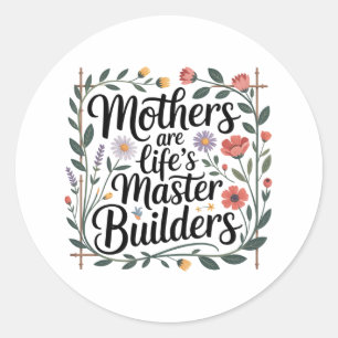 Adesivo As Mães São as Grandes Construtoras da Vida