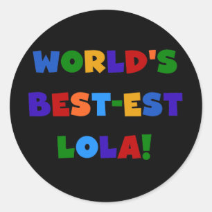 Adesivo As melhores camisetas e presentes da Lola do mundo