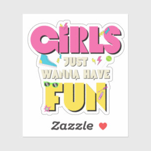 Adesivo As Meninas Só Querem se Divertir Nostalgia dos Ano