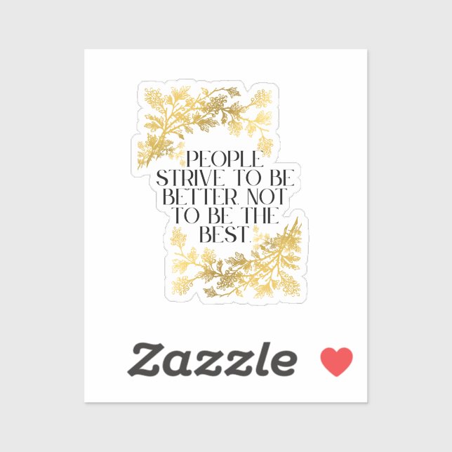 Adesivo As pessoas se esforçam para ser melhores, não para (Folha)