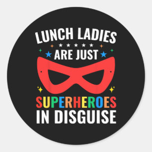 Adesivo As Senhoras do Almoço São Apenas Super-Heróis Disf