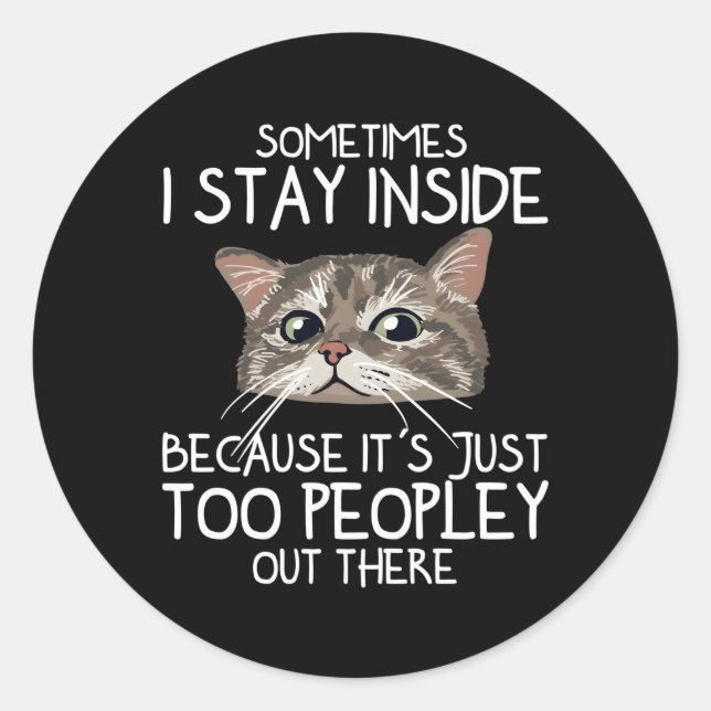 Adesivo Às Vezes Eu Fico Dentro Porque É Muito Corajoso (Frente)