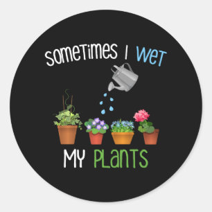 Adesivo Às Vezes Eu Molhei Minhas Plantas Engraçadas Jar
