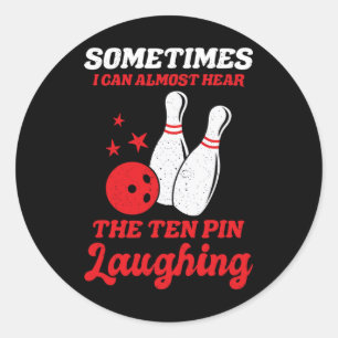 Adesivo Às Vezes Eu Quase Ouço O Ridículo De 10 Pinos Rind