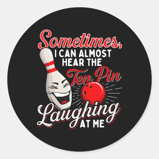Adesivo Às Vezes Quase Consigo Ouvir Os Dez Pinos - Bolich (Frente)
