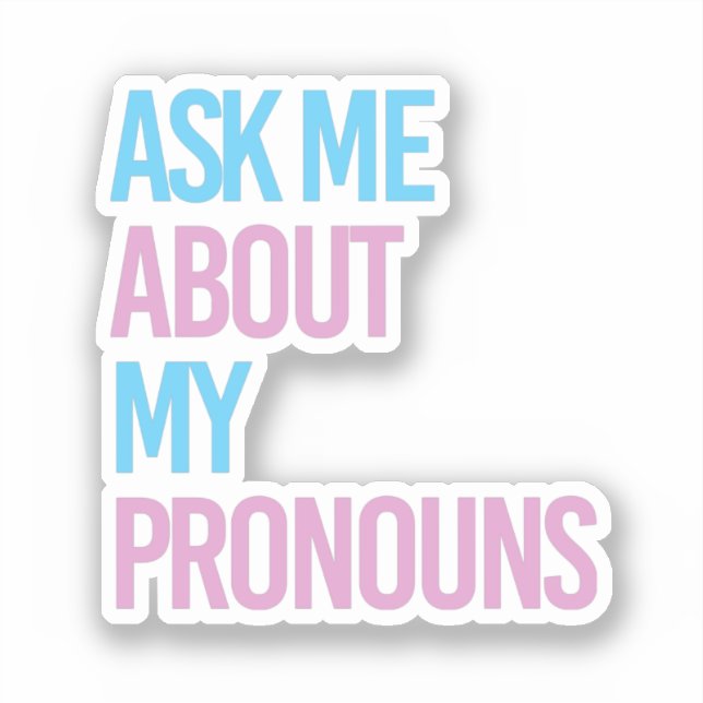 Adesivo Ask me about my pronouns (Frente)