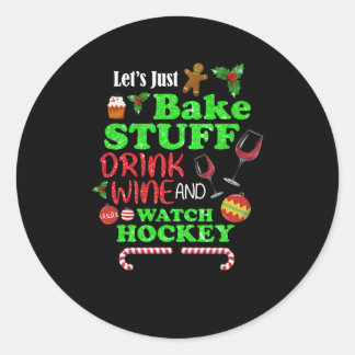 Adesivo Assar Bebe Vinho E Vê Presente De Hóquei